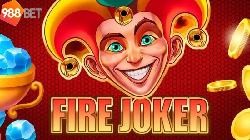 Nổ Hũ Fire Joker - Săn hũ lửa, nhận jackpot khủng 5 gioi-thieu-ve-no-hu-fire-joker